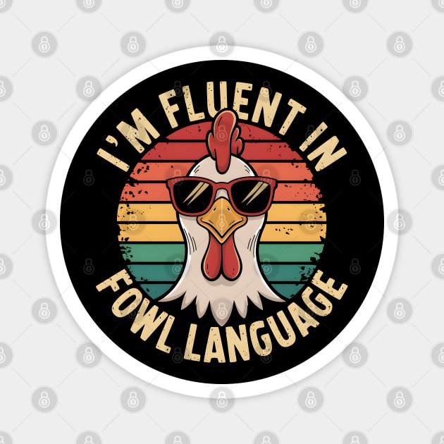 Fluent in Fowl Language Magnet by MakerMind8.2
